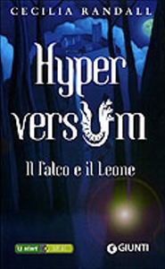 RANDALL CECILIA, Hyper versum. Il Falco e il leone