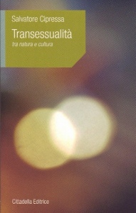 CIPRESSA SALVATORE, Transessualit�  tra natura e cultura