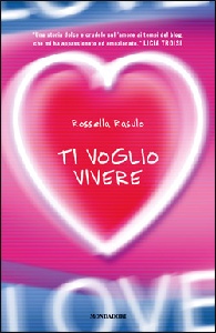 RASULO ROSSELLA, ti voglio vivere