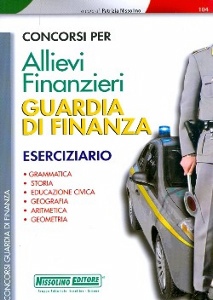 NISSOLINO P. (CUR.), Allievi finanziari GUARDIA DI FINANZA.Eserciziario