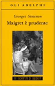 SIMENON GEORGES, Maigret � prudente