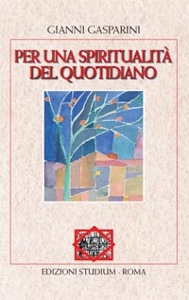 GASPARINI GIANNI, Per una spiritualit� del giorno
