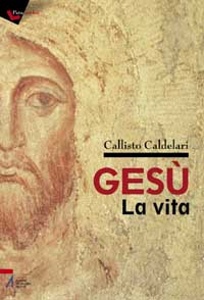 CALDELARI CALLISTO, Ges� la vita