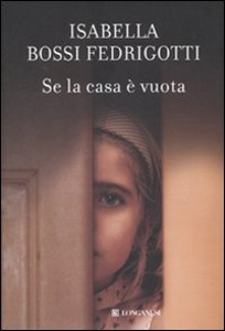 BOSSI FEDRIGOTTI I., Se la casa � vuota