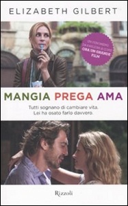 GILBERT ELIZABETH, Mangia prega ama