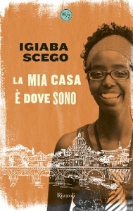 SCEGO IGIABA, La mia casa � dove sono