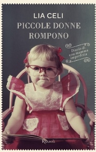 CELI LIA, Piccole donne rompono.
