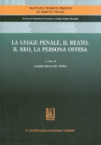 AA.VV., La legge penale il reato il reo la persona offesa