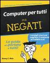 MUIR NANCY C., Computer per tutti per negati