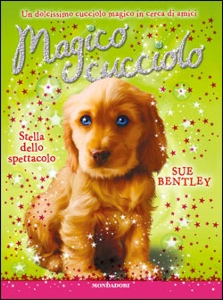 BENTLEY SUE, magico cucciolo - 4. stella dello spettacolo