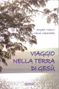 VOLPINI - CAPELLADES, Viaggio nella terra di Ges�