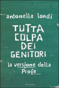 LANDI ANTONELLA, tutta colpa dei genitori
