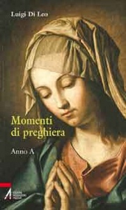 DI LEO LUIGI, Momenti di preghiera  anno A