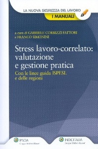 FATTORI - SIMONINI, Stress lavoro-correlato valutazione e gestione