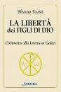 Fausti Silvano, La libert� dei figli di Dio