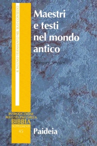 SNYDER GREGORY, Maestri e testi nel mondo antico