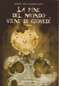 VAN CUWELAERT DIDIER, La fine del mondo viene di Gioved�