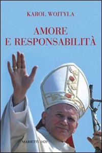 WOJTYLA KAROL, Amore e responsabilit�