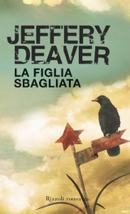 DEAVER JEFFERY, La figlia sbagliata