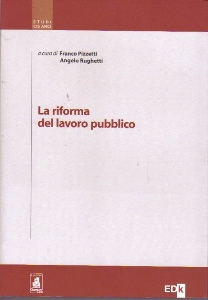 PIZZETTI - RUGHETTI, La riforma del lavoro pubblico