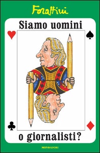 FORATTINI GIORGIO, Siamo uomini o giornalisti?