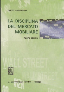 ANNUNZIATA FILIPPO, La disciplina del mercato mobiliare