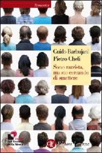 BARBUJANI-CHELI, Sono razzista ma sto cercando di smettere