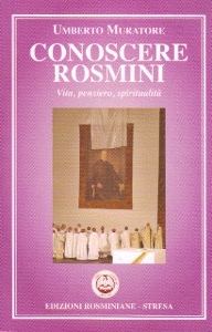 MURATORE UMBERTO, Conoscere Rosmini Vita, pensiero, spiritualit�