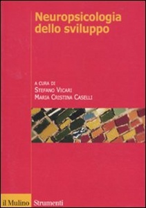 VICARI CASELLI, neuropsicologia dello sviluppo