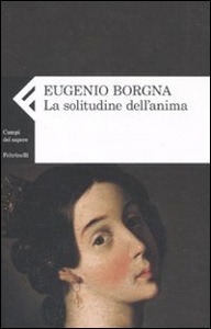 BORGNA EUGENIO, Solitudine dell anima