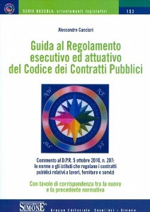 CACCIARI ALESSANDRO, Guida al regolamento Codice dei contratti pubblici