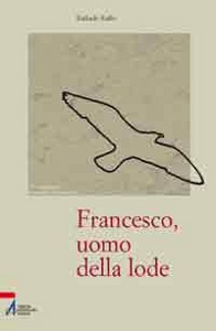 RUFFO RAFFAELE, Francesco uomo della lode