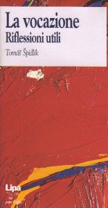 SPIDLIK TOMAS, La vocazione Riflessioni utili