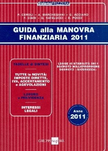 CEROLI MARCHEGIANI.., Guida alla manovra finanziaria 2011