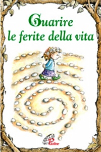 GRIPPO DANIEL, Guarire le ferite della vita