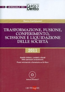 CONFALONIERI MARCO, Trasformazione fusione conferimento..delle societ�