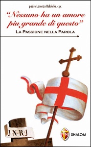 BALDELLA LORENZO, Nessuno ha un amore pi� grande di questo