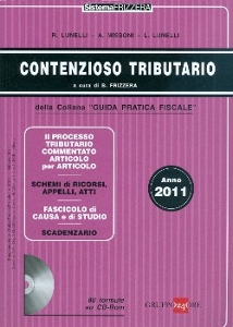 LUNELLI - MISSONI, Contenzioso Tributario 2011 -80 formule su Cd-�Rom