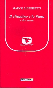 MINGHETTI MARCO, Il cittadino e lo stato e altri scritti
