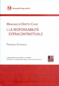 CARINGELLA FRANCESCO, La responsabilit� extracontrattuale