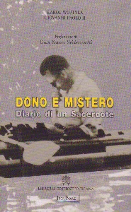 GIOVANNI PAOLO II, Dono e mistero diario di un sacerdote