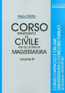 FRATINI MARCO, Corso ragionato di civile Volume 3� Magistratura