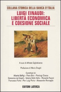 GIGLIOBIANCO ALFREDO, Luigi Einaudi libert� economica e coesione sociale