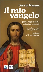 BERTELLA GIORGIO/ED, Ges� di Nazaret Il mio vangelo