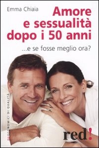 EMMA CHIAIA, amore e sessualita dopo i 50 anni