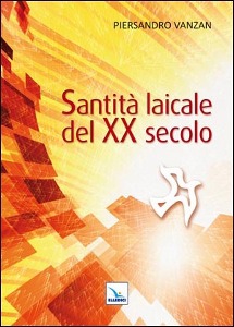 VANZAN PIERSANDRO, Santit� laicale del XX secolo