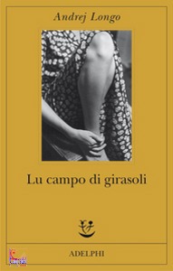 LONGO ANDREJ, Lu campo di girasoli