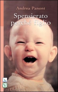 PANONT ANDREA, Spensierato perch� figlio