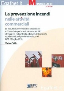 CIRILLO VALTER, La prevenzione incendi nelle attivit� commerciali