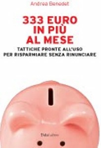 BENEDET ANDREA, 333 euro in pi� al mese